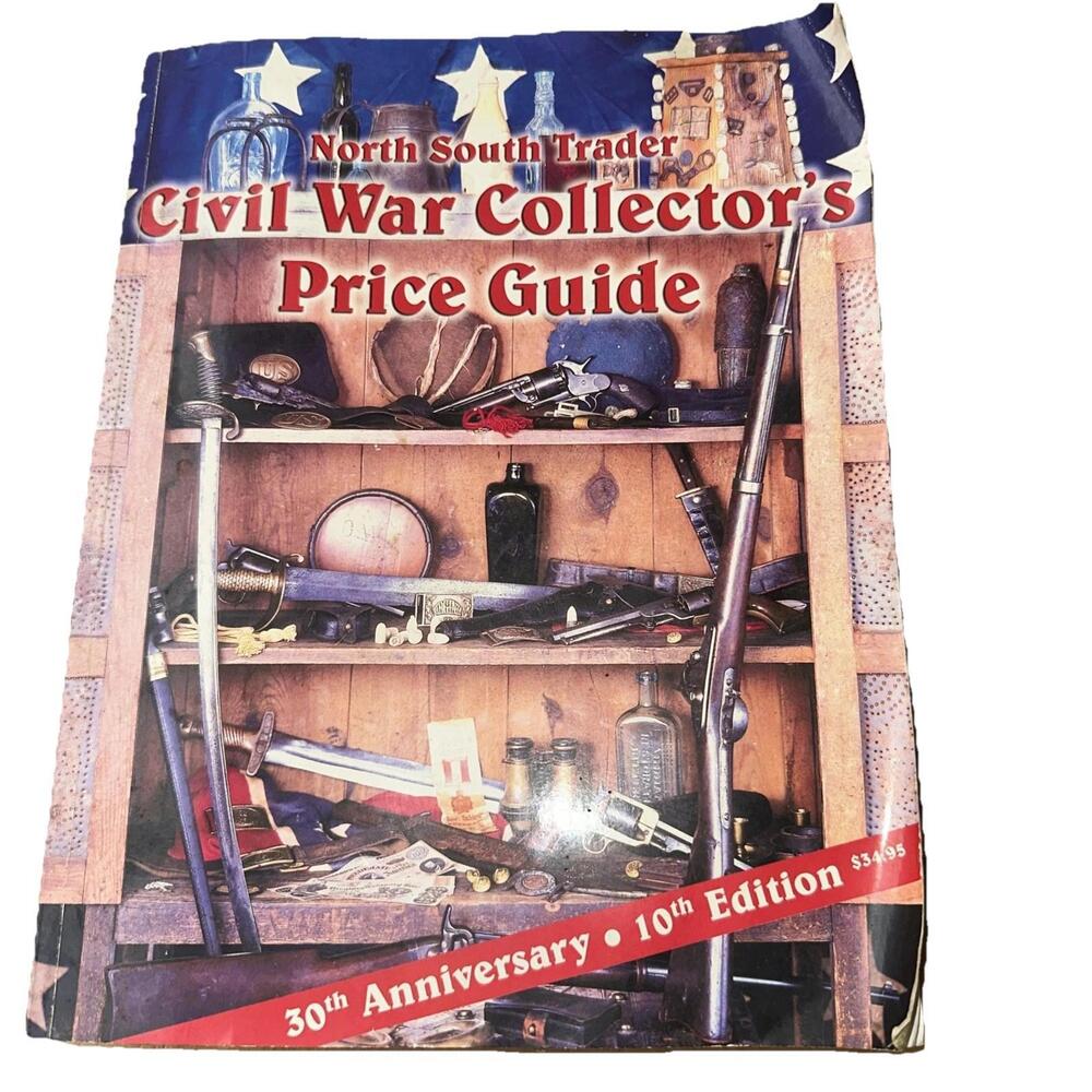 North South Trader Civil War Collector's Price Guide 10th ed